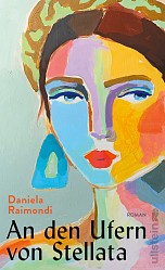 Daniela Raimondi - An den Ufern von Stellata - Ullstein
